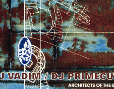 DJ Vadim Primecuts Architects Of The Great