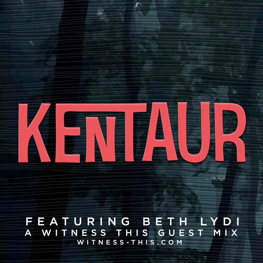 DJ Beth Lydi KENTAUR podcast
